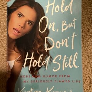 Hold On, But Don't Hold Still Book